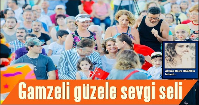 GAMZELİ GÜZELE BÜYÜK İLGİ