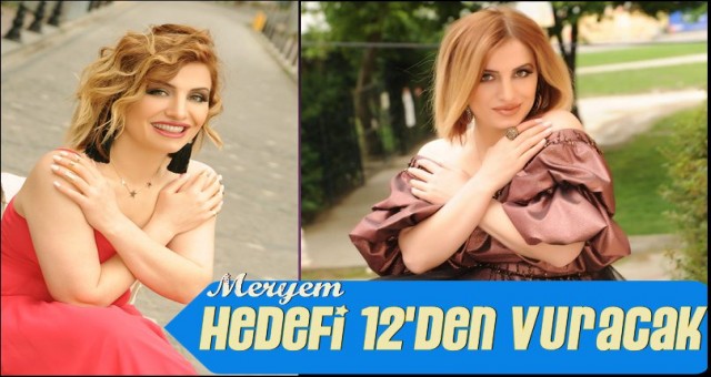 SAHİLLER MERYEM İLE COŞACAK