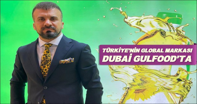 DUBAİ GULFOOD’TA