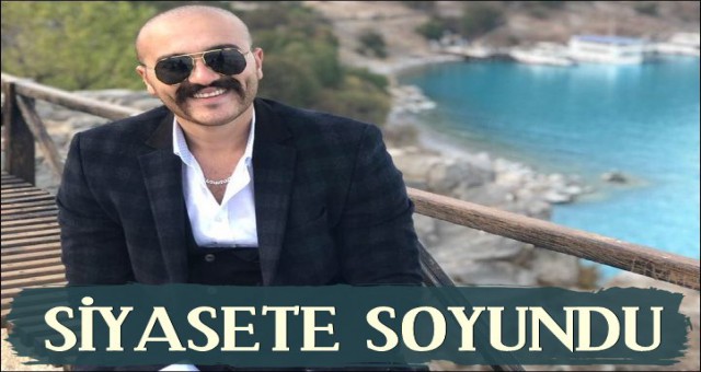 GENÇ İŞ ADAMI SİYASETE SOYUNDU