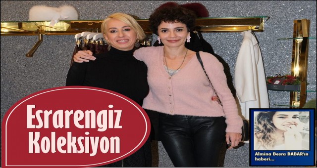 ESRA SEYREKBASAN ESRARENGİZ KOLEKSİYONU’NU TANITTI