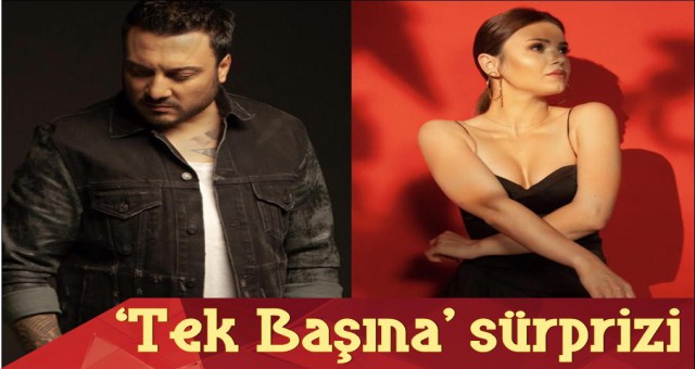 ‘TEK BAŞINA’ SÜRPRİZİ