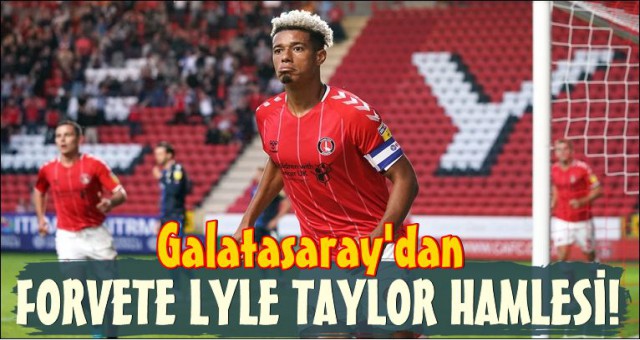 FORVETE LYLE TAYLOR HAMLESİ!