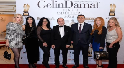 GELİN DAMAT DERGİSİ 2023 ÖDÜLLERİ SAHİPLERİNİ BULDU