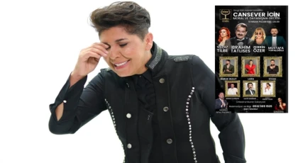 SANAT DÜNYASI CANSEVER İÇİN TEK YÜREK OLDU