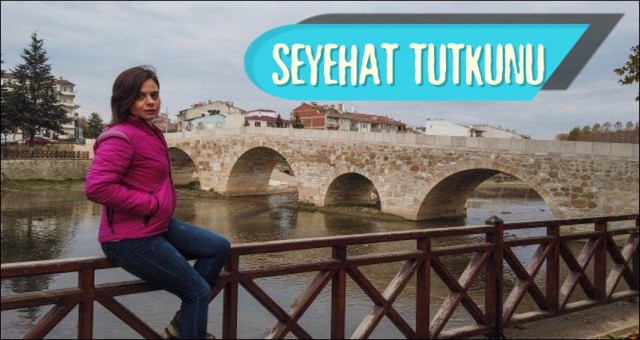 TUĞÇE ŞEN BAŞ BİR SEYAHAT TUTKUNU