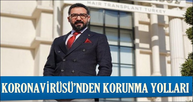 KORONAVİRÜSÜ’NDEN KORUNMA YOLLARI