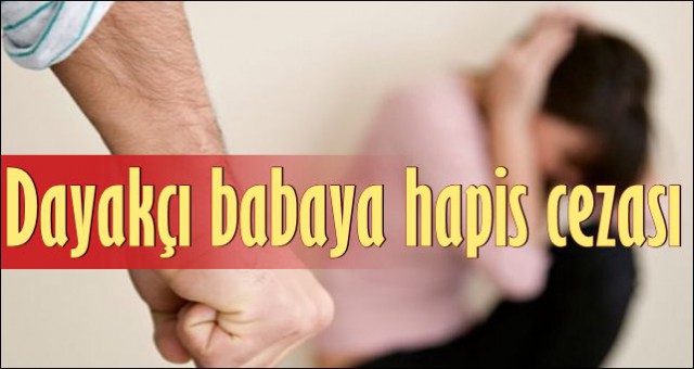 DAYAKÇI BABAYA 1.5 YIL HAPİS