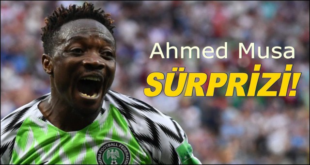 FENERBAHÇE AHMED MUSA'YI GÖZÜNE KESTİRDİ