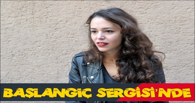 LARA KAMH BAŞLANGIÇ SERGİSİ’NDE