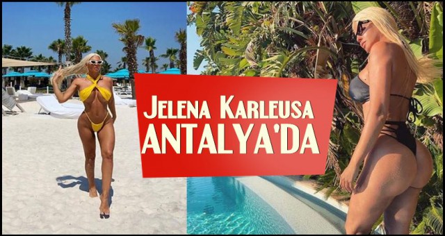 ANTALYA'DA JELENA RÜZGARI