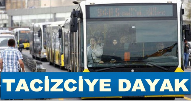 METROBÜS'TE TACİZ İDDİASI ORTALIĞI KARIŞTIRDI