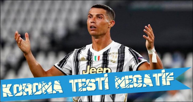 JUVENTUS'TA CRİSTİANO RONALDO'NUN KORONA TESTİ NEGATİF