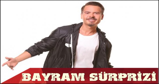 ERDEM KINAY’ DAN BAYRAM SÜRPRİZİ!